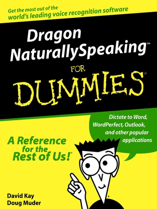 Title details for Dragon NaturallySpeaking For Dummies by David C. Kay - Available